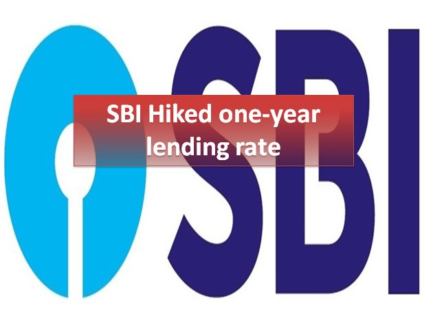 SBI hikes key one-year lending rate