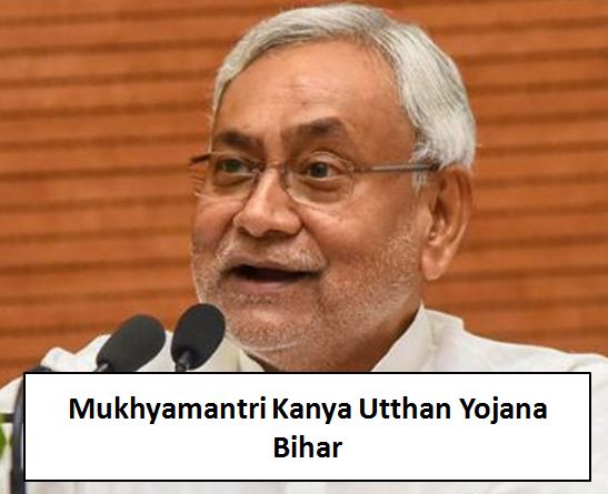 Mukhyamantri Kanya Utthan Yojana Bihar