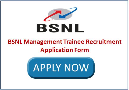 BSNL Management Trainee Recruitment - Apply Now