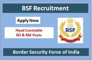 BSF Head Constable Recruitment Details