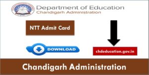 Chandigarh NTT Admit Card Download Link